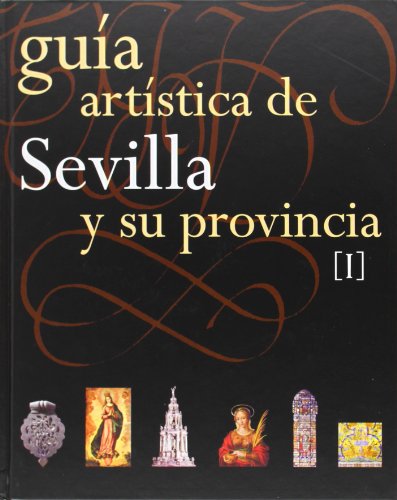 9788477982104: Gua Artstica de Sevilla y su Provincia. Tomos I y II