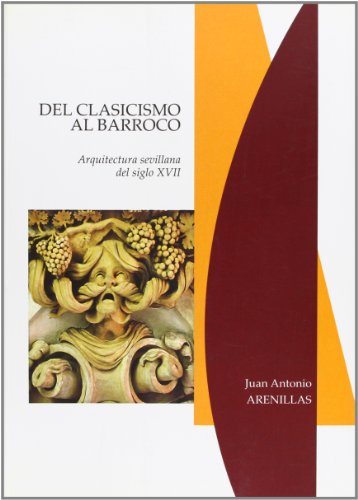 Stock image for Del clasicismo al barroco. ArquitectuArenillas Torrejn, Juan Antonio for sale by Iridium_Books
