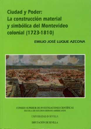 9788477982517: Ciudad y Poder: La construccin material y simblica del Montevideo colonial (1723-1810)