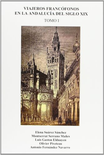 Imagen de archivo de VIAJEROS FRANCFONOS EN LA ANDALUCA DEL SIGLO XIX a la venta por Zilis Select Books