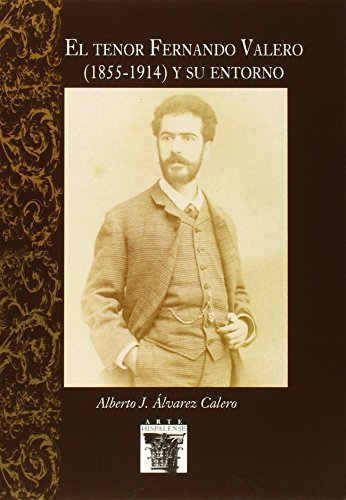 Imagen de archivo de EL TENOR FERNANDEZ VALER (1855-1914) Y S a la venta por Hiperbook Espaa