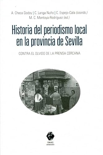 Beispielbild fr Historia del periodismo local en la provincia de Sevilla zum Verkauf von AG Library