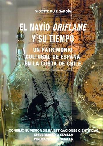 Beispielbild fr El navo Oriflame y su tiempo. Un patrimonio cultural de Espaa en la costa de Chile zum Verkauf von AG Library