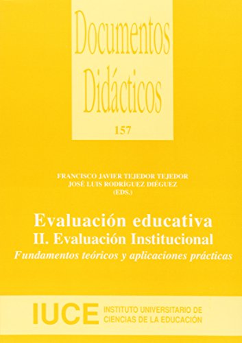 Stock image for EVALUACION EDUCATIVA, 2: EVALUACION INSTITUCIONAL. FUNDAMENTOS TEORICOS Y APLICATIVOS PRACTICOS for sale by Prtico [Portico]