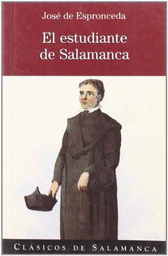 9788478001125: El estudiante de Salamanca (Clsicos de Salamanca) (Spanish Edition)
