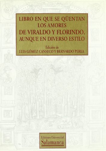 9788478001262: Libro en que se qentan los amores de Viraldo y Florindo, aunque de diverso estilo (Spanish Edition)