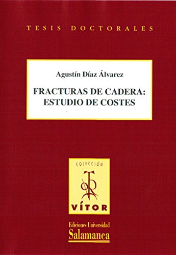 9788478002603: FRACTURAS DE CADERA:ESTUDIO DE COSTES (VITOR)