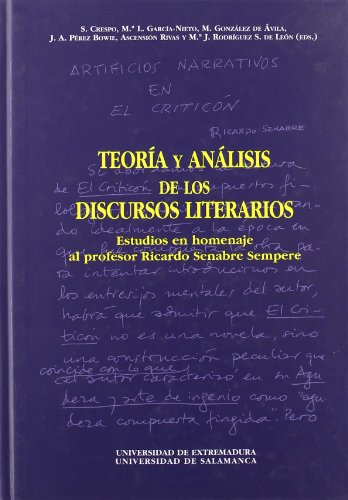 Teoría y análisis de los discursos literarios. estudios en homenaje al profesor Ricardo Senabre S...
