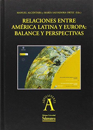 Beispielbild fr Relaciones entre Amrica latina y Europa: balance y perspectivas zum Verkauf von AG Library
