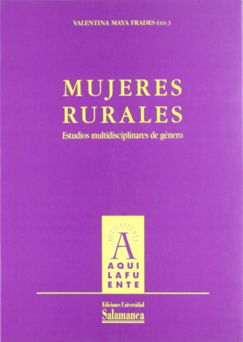 9788478003327: Mujeres rurales. Estudios interdisciplinares de gnero: Estudios multidisciplinares de gnero (Aquilafuente)
