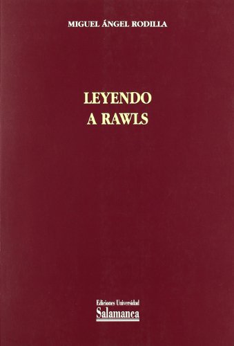 Leyendo a Rawls (Spanish Edition) - Miguel Ãngel Rodilla González