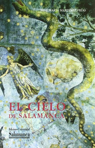 Beispielbild fr El cielo de Salamanca (Historia de la Universidad, Band 78) zum Verkauf von medimops