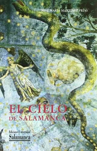 Imagen de archivo de EL CIELO DE SALAMANCA LA BVEDA DE LA ANTIGUA BIBLIOTECA UNIVERSITARIA a la venta por Zilis Select Books