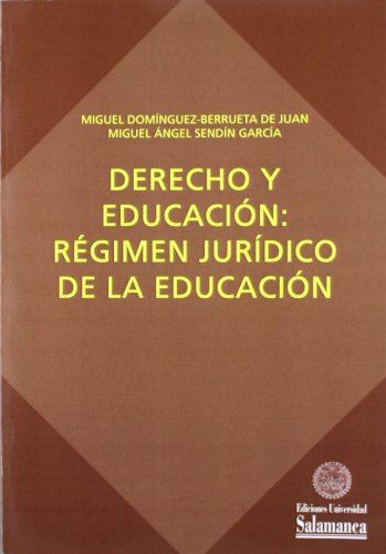 Stock image for DERECHO Y EDUCACIN: RGIMEN JURDICO DE LA EDUCACIN for sale by Zilis Select Books