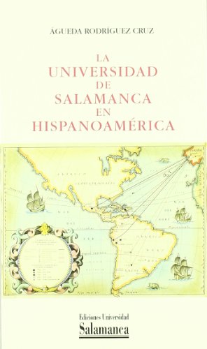 Stock image for LA UNIVERSIDAD DE SALAMANCA EN HISPANOAMERICA for sale by MARCIAL PONS LIBRERO