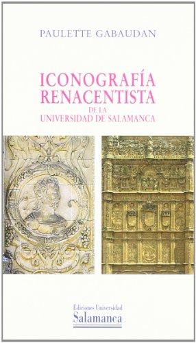9788478005529: Iconografa renacentista de la Universidad de Salamanca (HISTORIA DE LA UNIVERSIDAD)