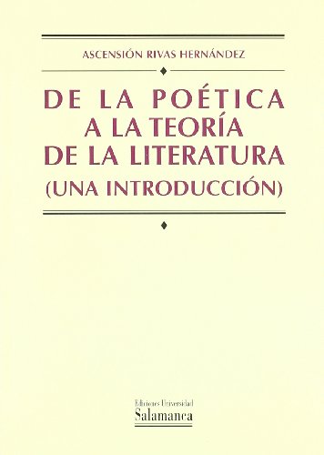 9788478006120: De La Poetica a La Teoria De La Literatura / From the Poetic to the Theory Literature: Una Introduccion / An Introduction