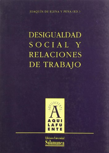 Stock image for Desigualdad social y relaciones de trabajo for sale by Hilando Libros