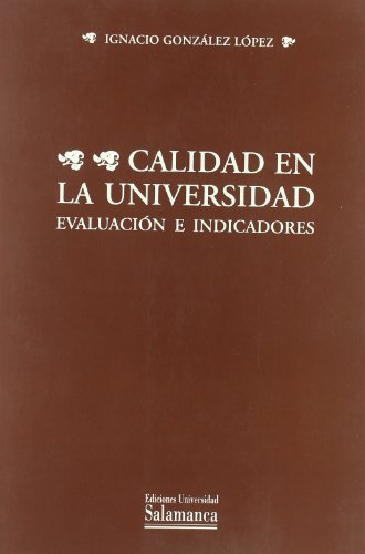 Stock image for CALIDAD EN LA UNIVERSIDAD. EVALUACIN E INDICADORES for sale by Siglo Actual libros