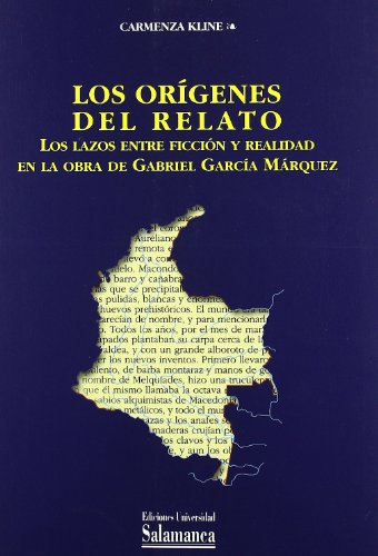 Stock image for Los orgenes del relato. Los lazos entre ficcin y realidad en la obra de Gabriel Garca Mrquez for sale by Zilis Select Books