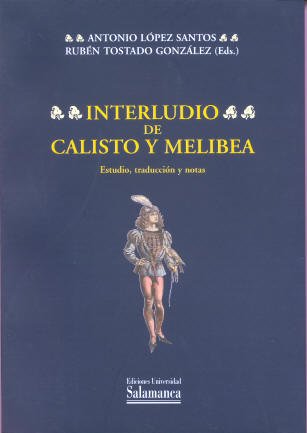 Interludio de Calisto y Melibea: Estudio, Traduccion y Notas