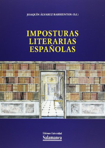 Imposturas literarias espaÃ±olas (Spanish Edition) (9788478009220) by Ãlvarez Barrientos, JoaquÃ­n (Ed.)