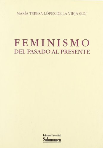 Imagen de archivo de FEMINISMO: DEL PASADO AL PRESENTE a la venta por Antrtica