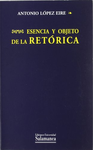 Imagen de archivo de ESENCIA Y OBJETO DE LA RETRICA a la venta por Hiperbook Espaa