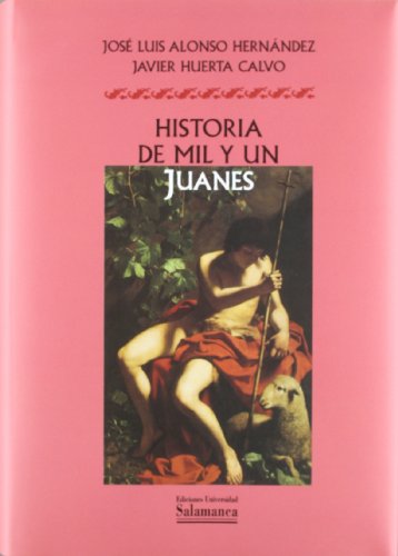 Beispielbild fr Historia de mil y un Juanes : onomstica, literatura y folclore zum Verkauf von Ammareal