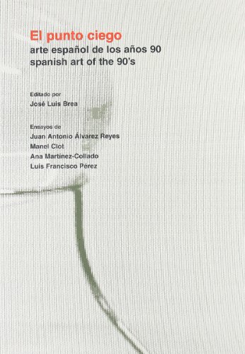 Imagen de archivo de El Punto Ciego; Arte Espanol de los Anos 90, Spanish Art of the 90's a la venta por Syber's Books