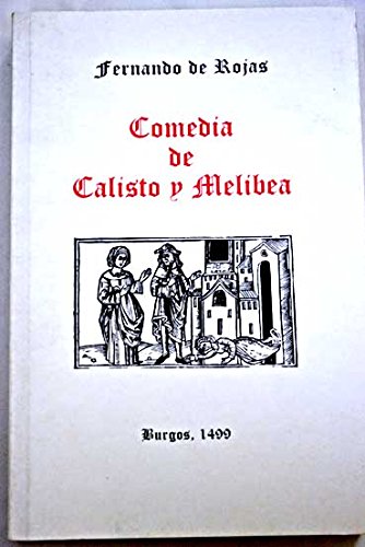 Stock image for Comedia de Calisto y Melibea. Burgos 1499. Edici�n de Lujo Numerada. Deluxe Limited Edition. Facsimile edition. Edici�n Facsimilar for sale by LEA BOOK DISTRIBUTORS