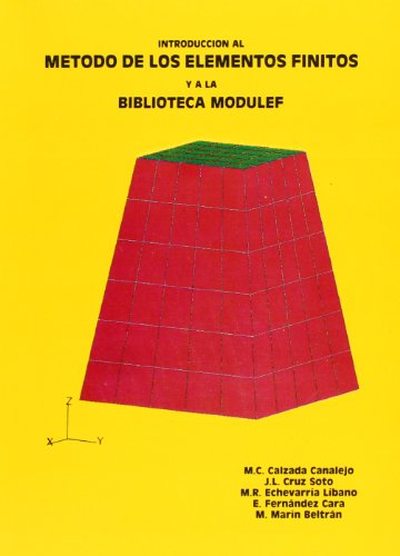 Imagen de archivo de INTRODUCCION AL METODO DE LOS ELEMENTOS FINITOS Y A LA BIBLIOTECA MODULEF a la venta por KALAMO LIBROS, S.L.