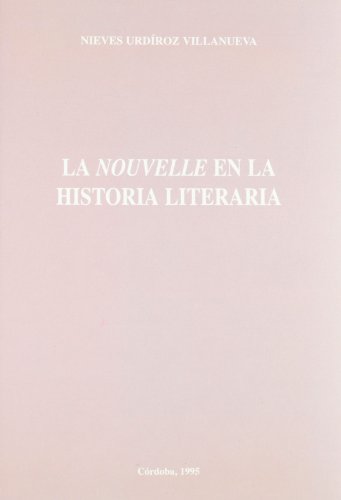 Imagen de archivo de LA NOUVELLE EN LA HISTORIA LITERARIA a la venta por Iridium_Books