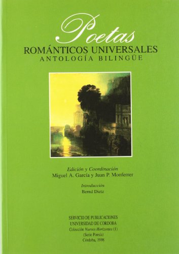 Imagen de archivo de POETAS ROMANTICOS UNIVERSALES (ANTOLOGIA BILINGE) a la venta por KALAMO LIBROS, S.L.