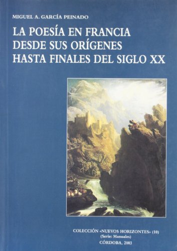 Imagen de archivo de LA POESIA EN FRANCIA DESDE SUS ORIGENES HASTA FINALES DEL SIGLO XX a la venta por KALAMO LIBROS, S.L.