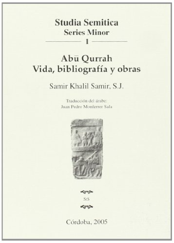 Imagen de archivo de ABU QURRAH. VIDA, BIBLIOGRAFIA Y OBRAS a la venta por Prtico [Portico]