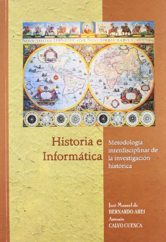 Imagen de archivo de Historia e informtica. Metodologa iBernardo Ares, Jos Manuel De; C a la venta por Iridium_Books