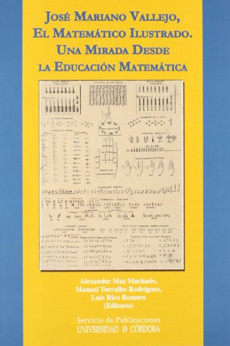 Imagen de archivo de Jos Mariano Vallejo, el matemtico ilustrado. Una mirada desde la educacin matemtica. a la venta por AG Library