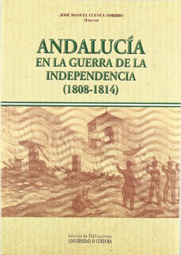 Imagen de archivo de ANDALUCA EN LA GUERRA DE LA INDEPENDENCIA (1808-1814) a la venta por Zilis Select Books