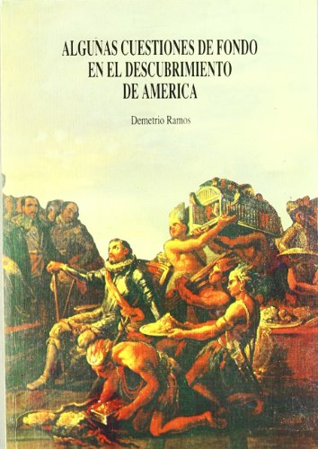 Imagen de archivo de Algunas cuestiones de fondo en el descubrimiento de Ame?rica (Textos del descubrimiento) (Spanish Edition) a la venta por Iridium_Books