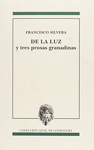 Stock image for De La Luz Y Tres Prosas Granadinas for sale by Hilando Libros