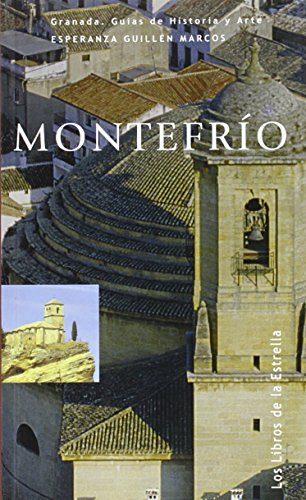 Stock image for MONTEFRIO (GRANADA). GUIA DE HISTORIA Y ARTE for sale by Prtico [Portico]