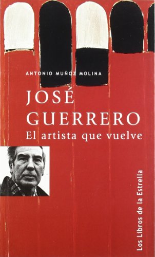 Stock image for JOSE GUERRERO. EL ARTISTA QUE VUELVE for sale by Siglo Actual libros