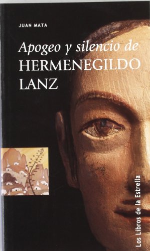 Stock image for APOGEO Y SILENCIO DE HERMENEGILDO LANZ for sale by Prtico [Portico]