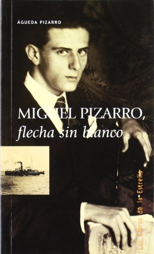 Imagen de archivo de Miguel Pizarro, Flecha sin Blanco a la venta por Hamelyn