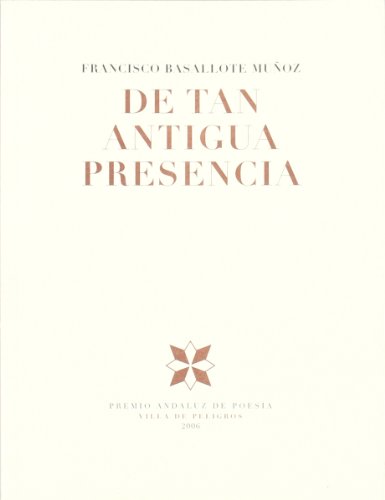 Stock image for De tan antigua presencia for sale by Siglo Actual libros