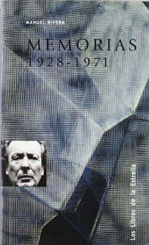 Imagen de archivo de MEMORIAS, 1928-1971. TEXTOS DE L. GARCIA MONTERO, J. VIDA. CRONOLOGIA DE M. RIVERA a la venta por Prtico [Portico]