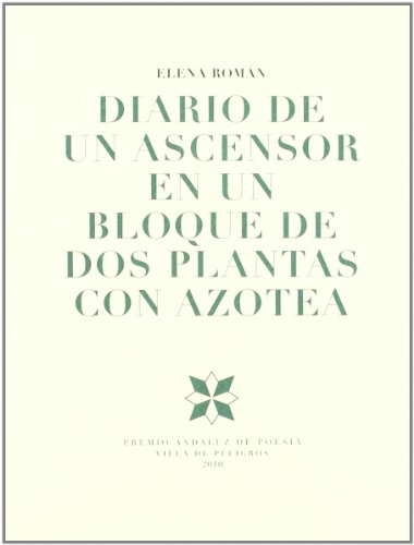 Imagen de archivo de Diario de un ascensor en un bloque con dos plantas y azotea a la venta por Siglo Actual libros