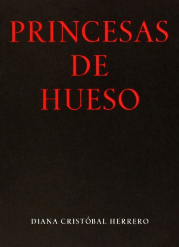 Imagen de archivo de PRINCESAS DE HUESO a la venta por Prtico [Portico]