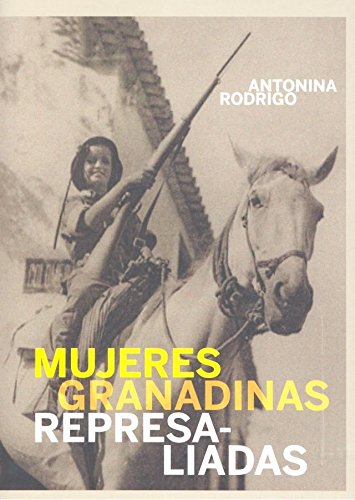 Stock image for MUJERES GRANADINAS REPRESALIADAS for sale by AG Library